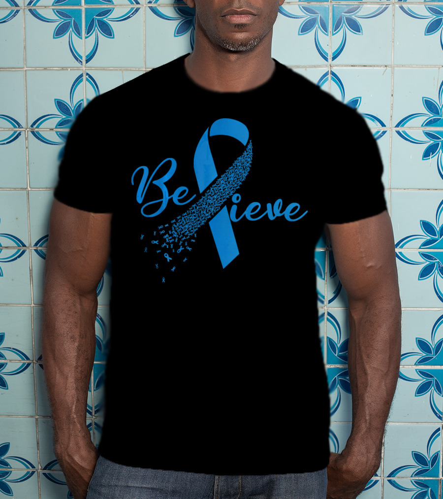 Believe Blue Ribbon Colon Cancer Awareness T-Shirt