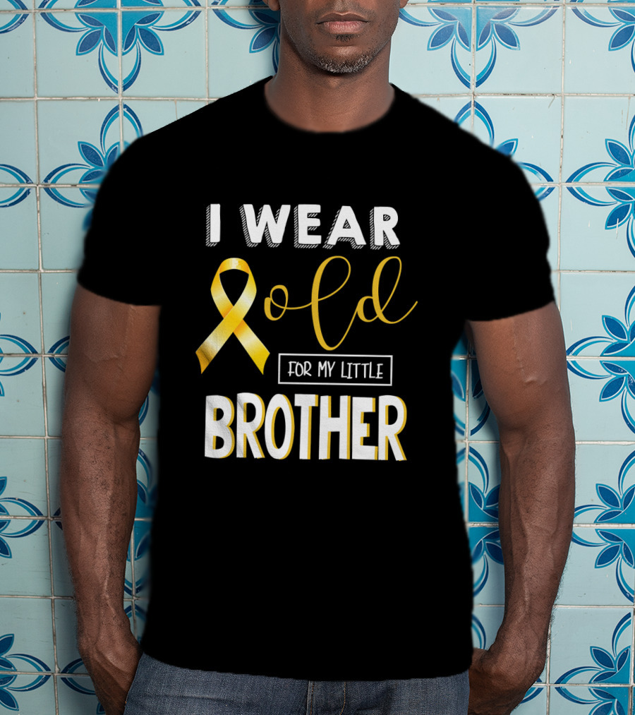 I Wear Gold For My Little Brother Childhood Cancer Awareness T-Shirt