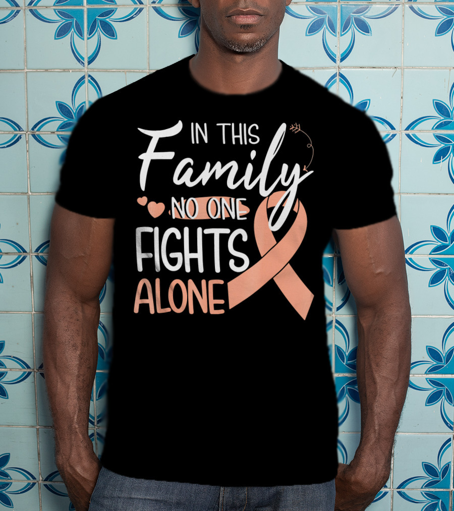 In This Family No One Fights Alone Uteri Awareness T-Shirt