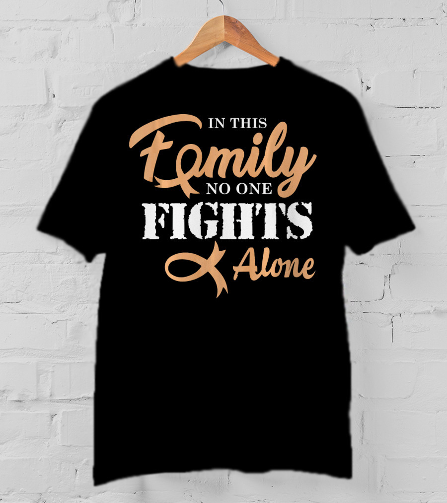 In This Family No One Fights Alone Cancer Awareness T-Shirt
