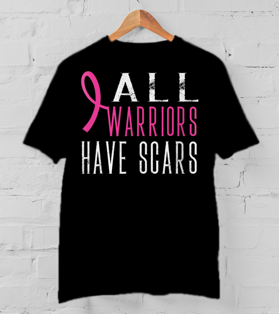 All Warriors Have Scars Breast Cancer Awareness T-Shirt