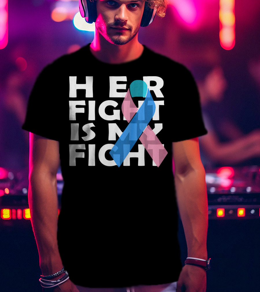 Her Fight Is My Fight Thyroid Cancer T-Shirt