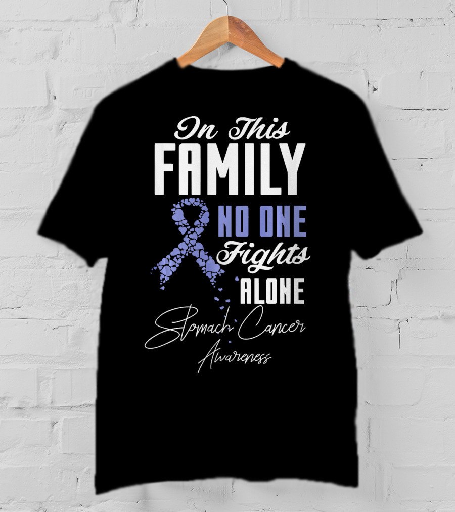 In This Family No One Fights Alone Stomach Cancer Awareness T-Shirt