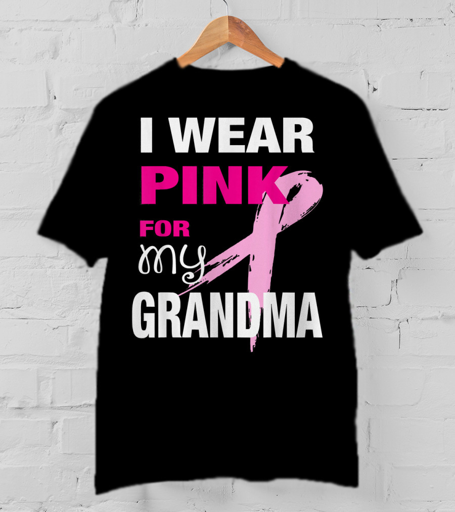 I Wear Pink For My Grandma T-Shirt