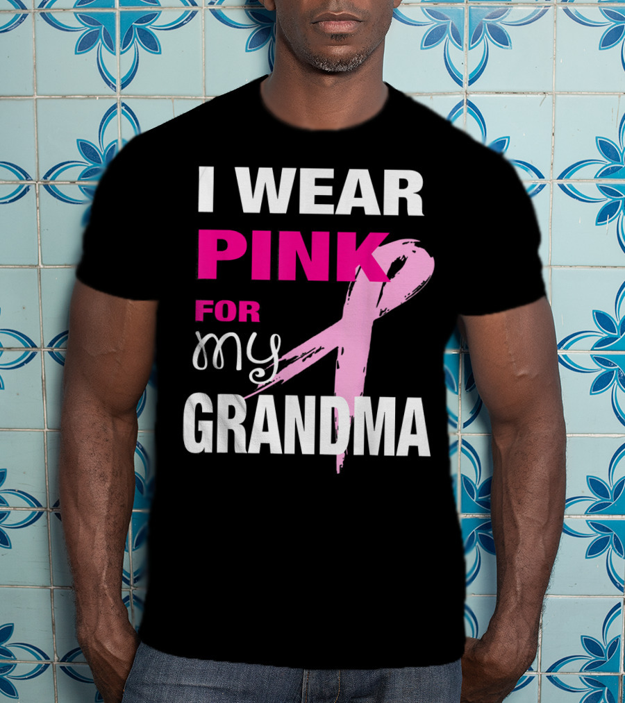 I Wear Pink For My Grandma T-Shirt