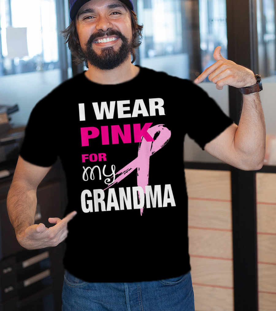 I Wear Pink For My Grandma T-Shirt