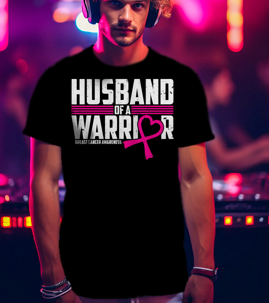 Husband Of A Warrior Breast Cancer Awareness T-Shirt