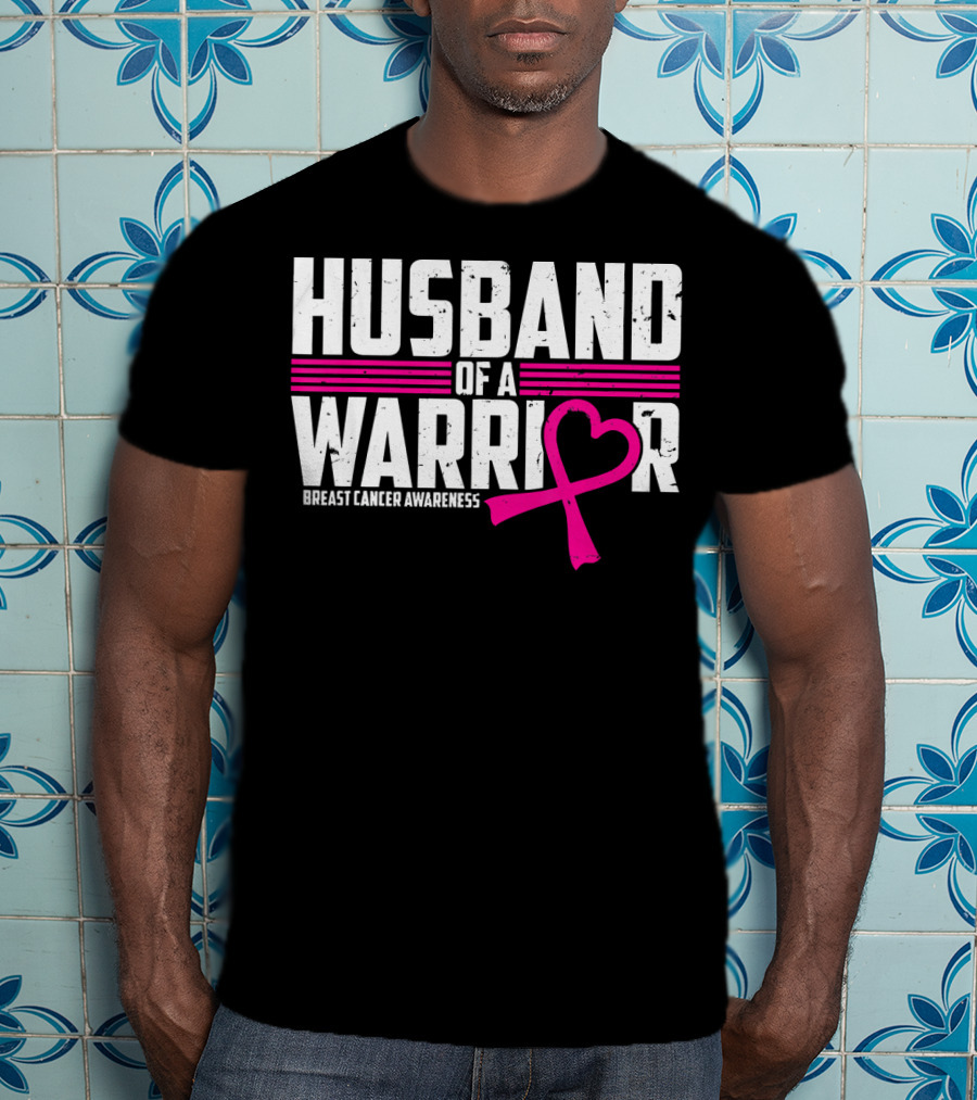 Husband Of A Warrior Breast Cancer Awareness T-Shirt
