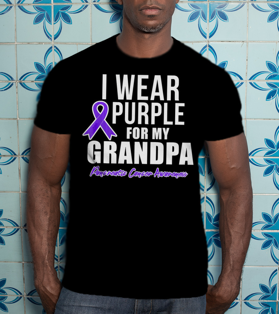 I Wear Purple For My Grandpa Pancreatic Cancer Awareness T-Shirt