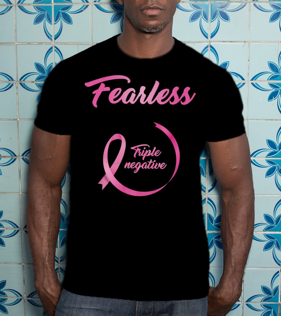 Fearless Breast Cancer Triple Negative Awareness Pink T-Shirt
