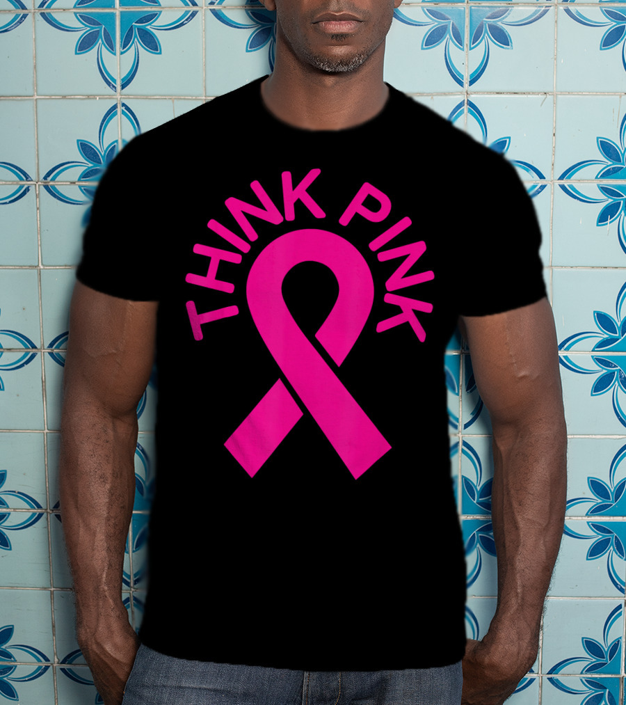 Pink Ribbon Think Pink Breast Cancer Fighters Survi T-Shirt