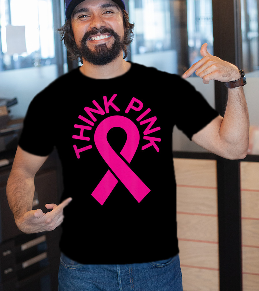 Pink Ribbon Think Pink Breast Cancer Fighters Survi T-Shirt