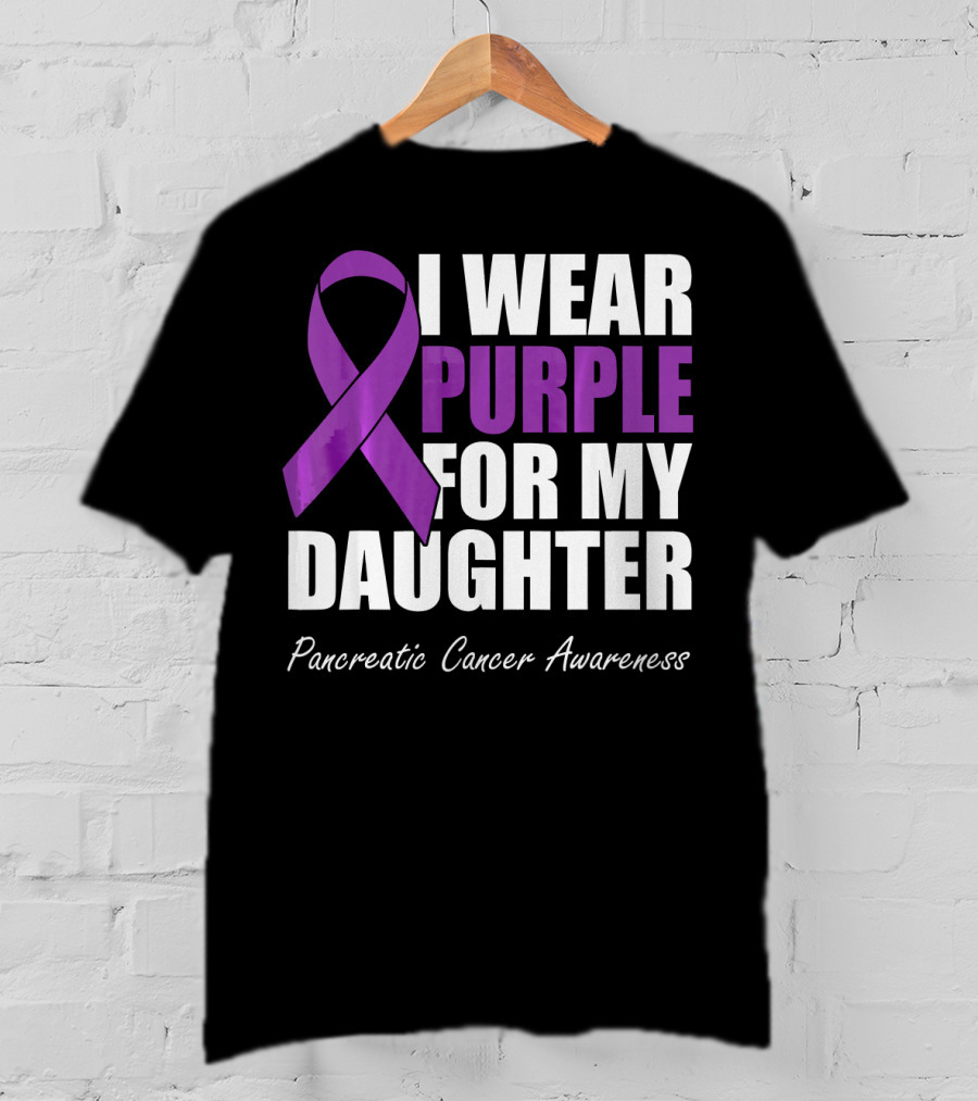 I Wear Purple For My Daughter Pancreatic Cancer Awareness T-Shirt
