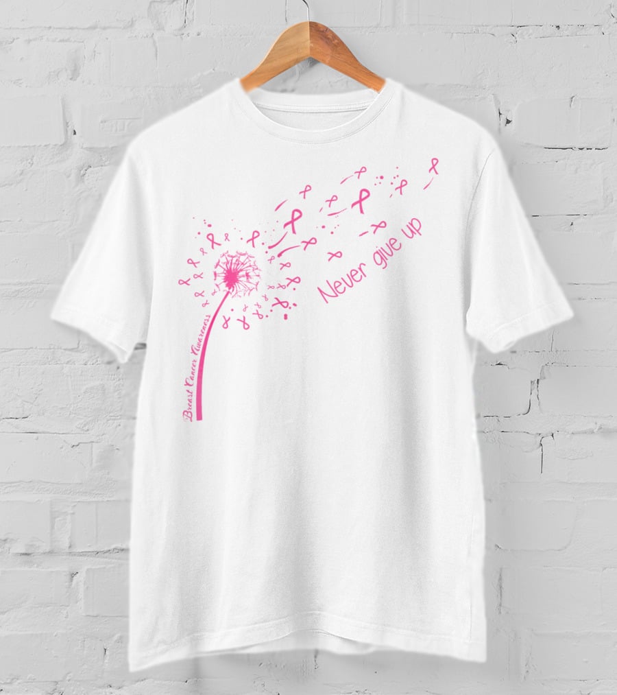 Breast Cancer Awareness Dandelion Pink Ribbons Never Give Up T-Shirt