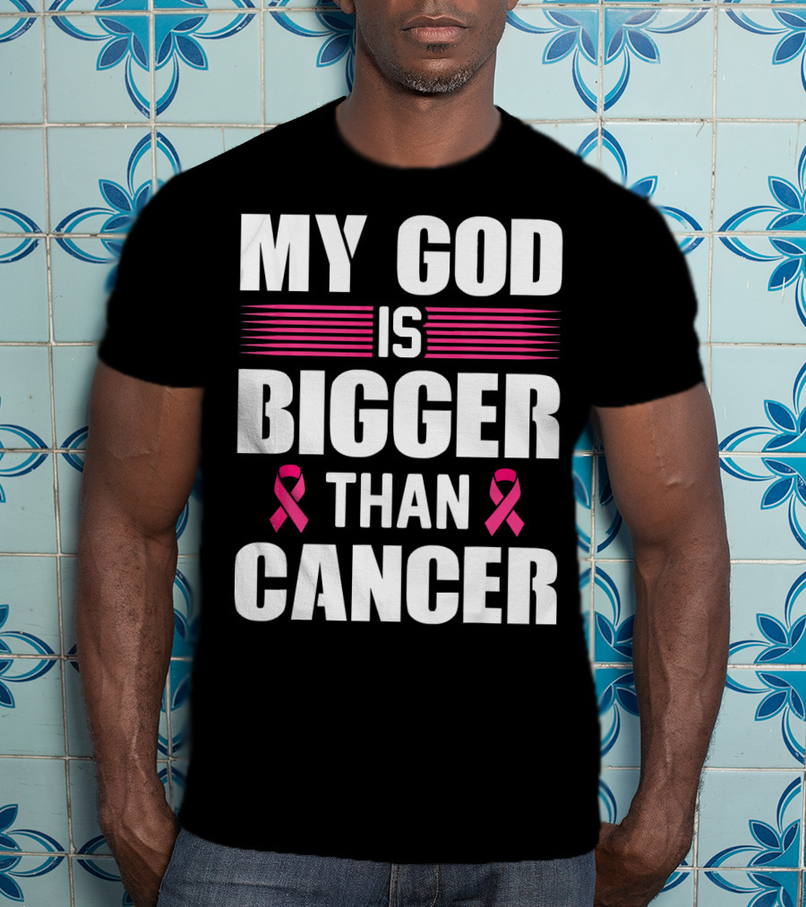 My God Is Bigger Than Cancer Pink Ribbon Breast Cancer Awareness T-Shirt