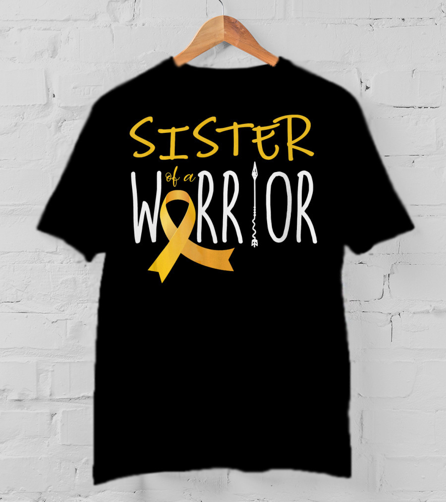 Sister Of A Warrior Childhood Cancer Awareness T-Shirt