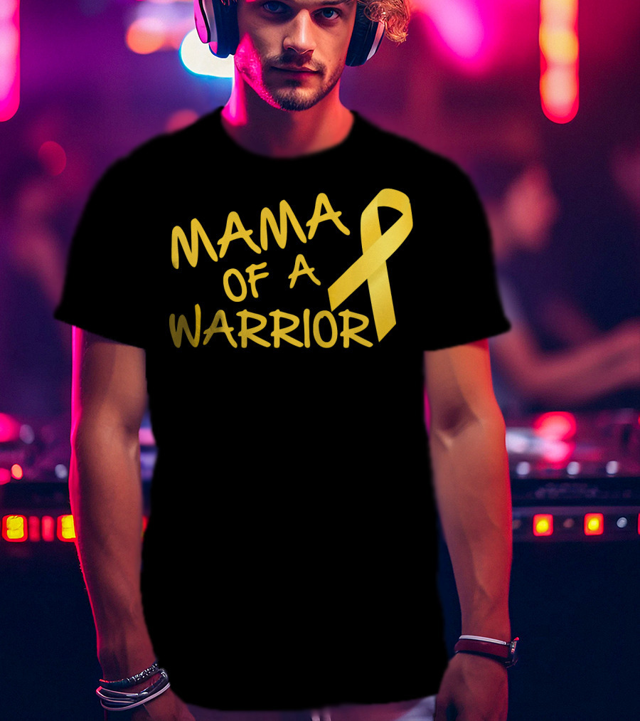 Mama Of A Warrior Yellow Ribbon Childhood Cancer Awareness T-Shirt
