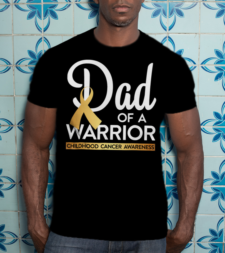 Dad Of A Warrior Childhood Cancer Awareness T-Shirt