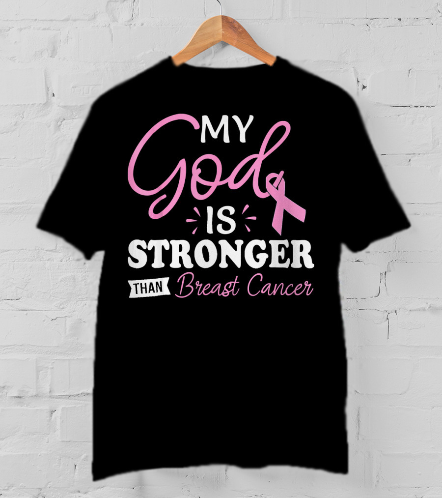 My God Is Stronger Than Breast Cancer Pink Ribbon Text T-Shirt