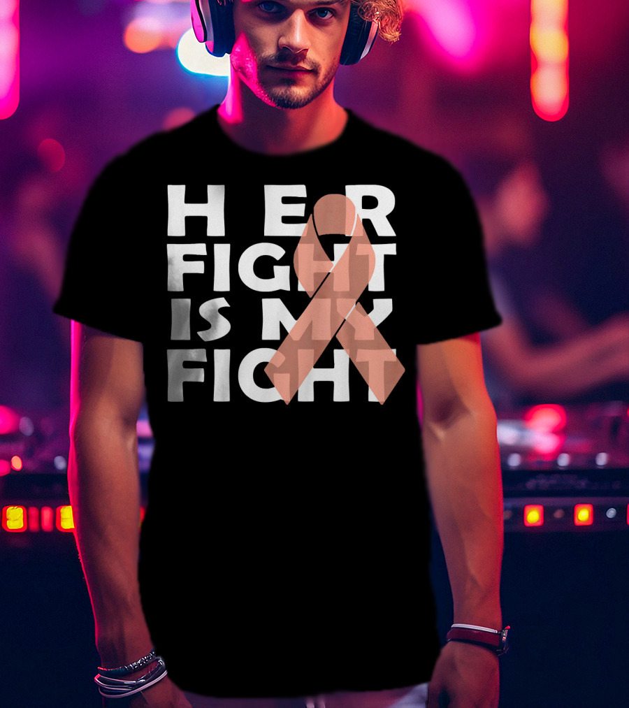 Her Fight Is My Fight Endometrial Cancer T-Shirt