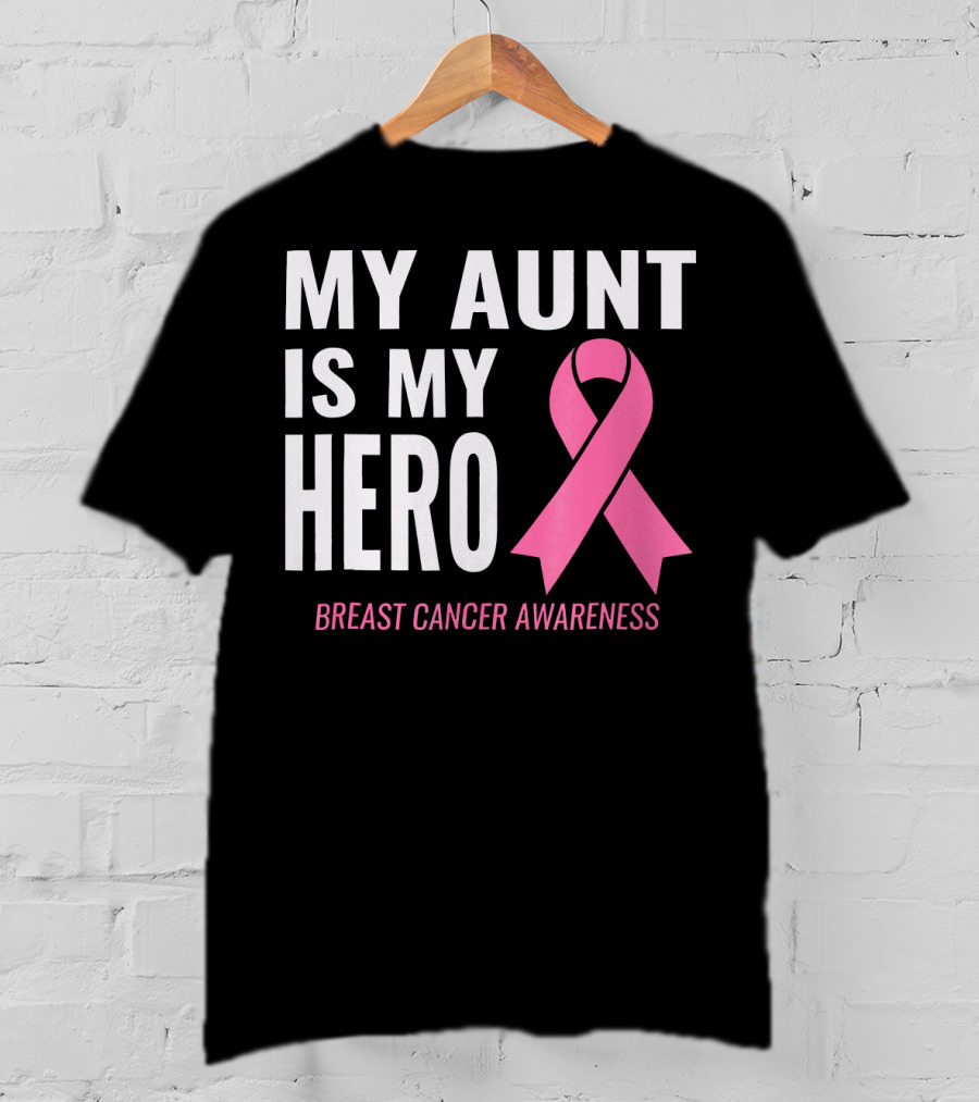 My Aunt Is My Hero Breast Cancer Awareness T-Shirt