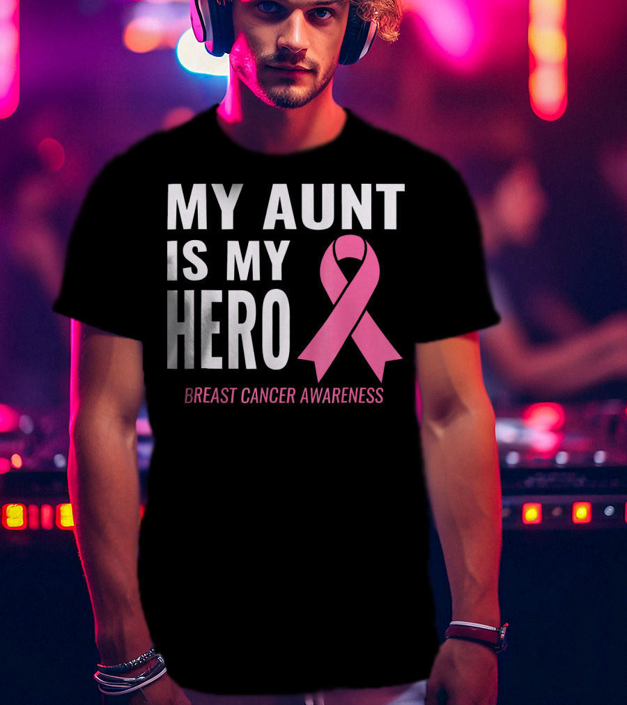 My Aunt Is My Hero Breast Cancer Awareness T-Shirt