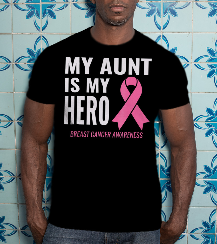 My Aunt Is My Hero Breast Cancer Awareness T-Shirt