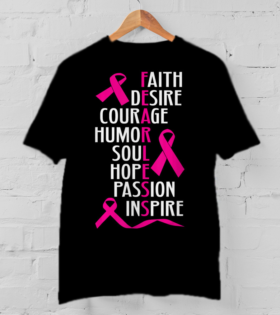 Faith Desire Courage Humor Soul Hope Passion Inspire Breast Cancer Awareness Fearless T-Shirt