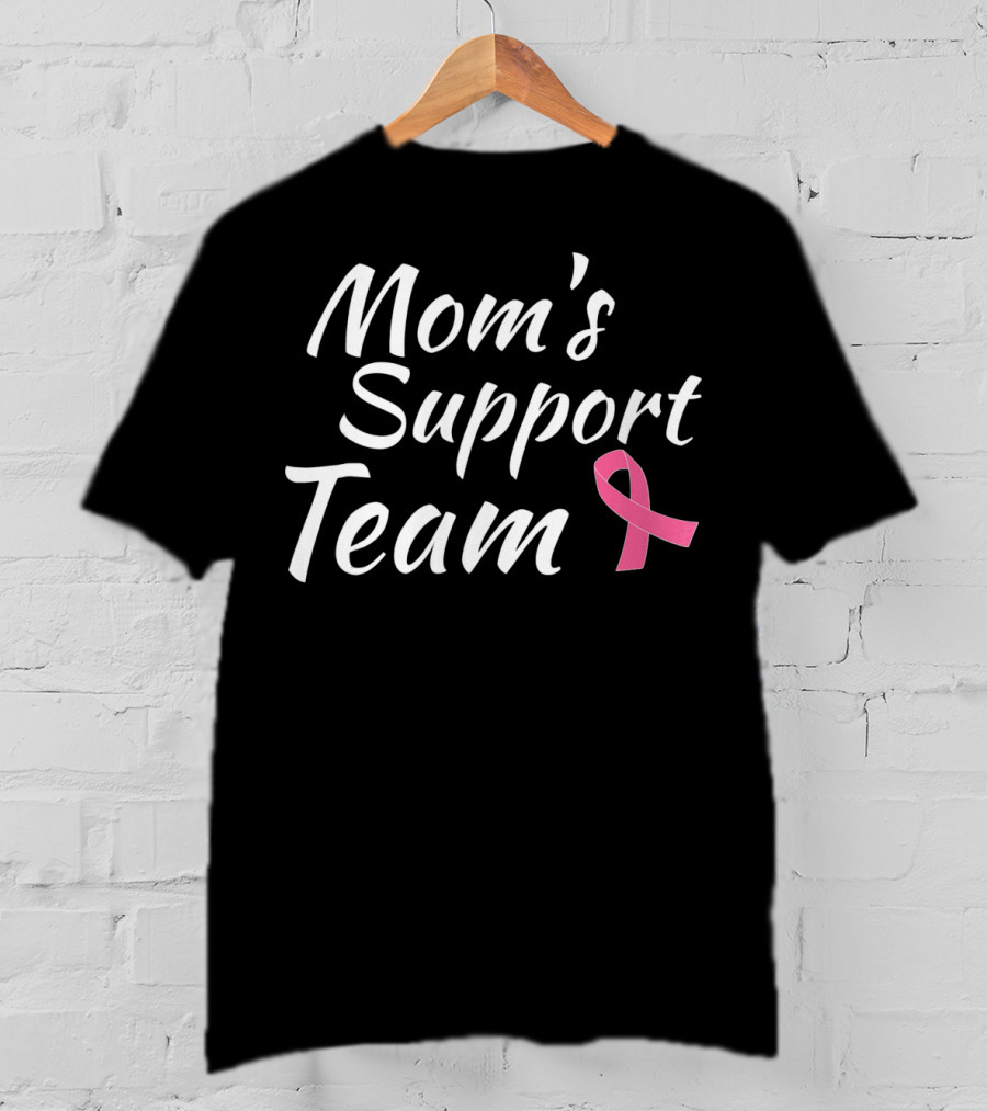 Mom's Support Team Breast Cancer Awareness T-Shirt