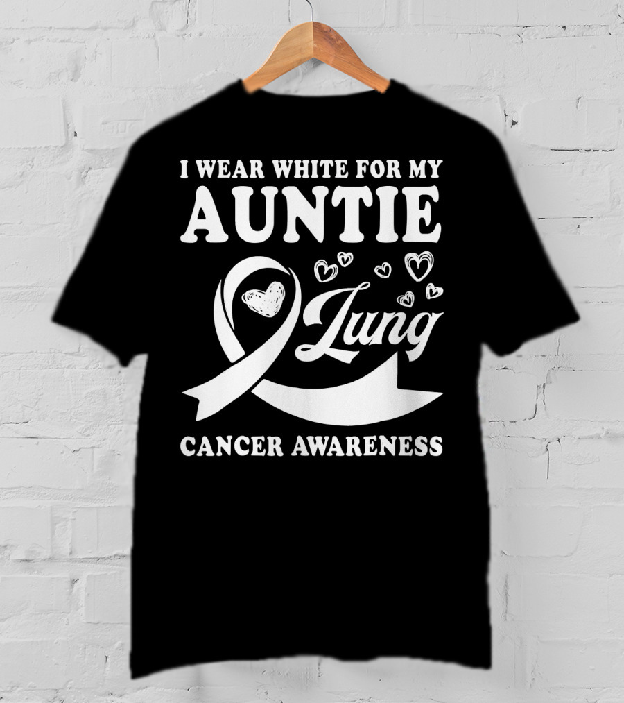 I Wear White For My Auntie Lung Cancer Awareness Ribbon Hearts T-Shirt