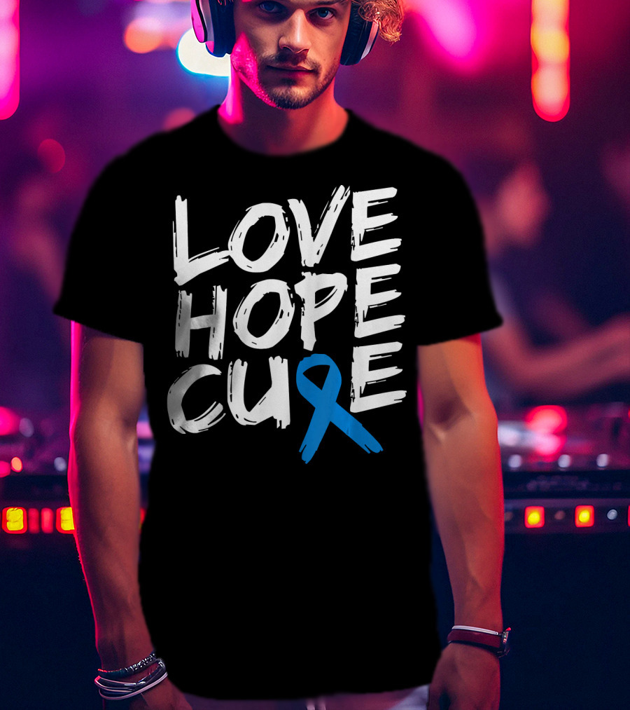 Love Hope Cure Colon Cancer Awareness Blue T-Shirt