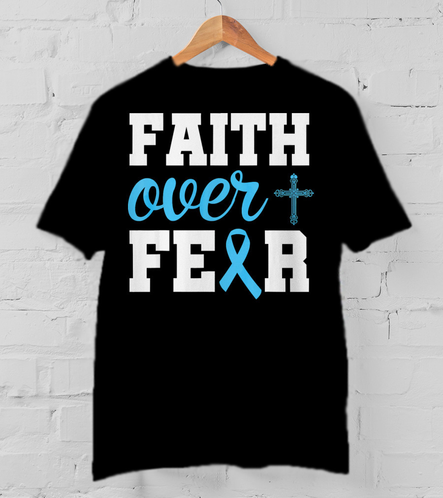 Faith Over Fear Cross Blue Ribbon Prostate Cancer Awareness T-Shirt