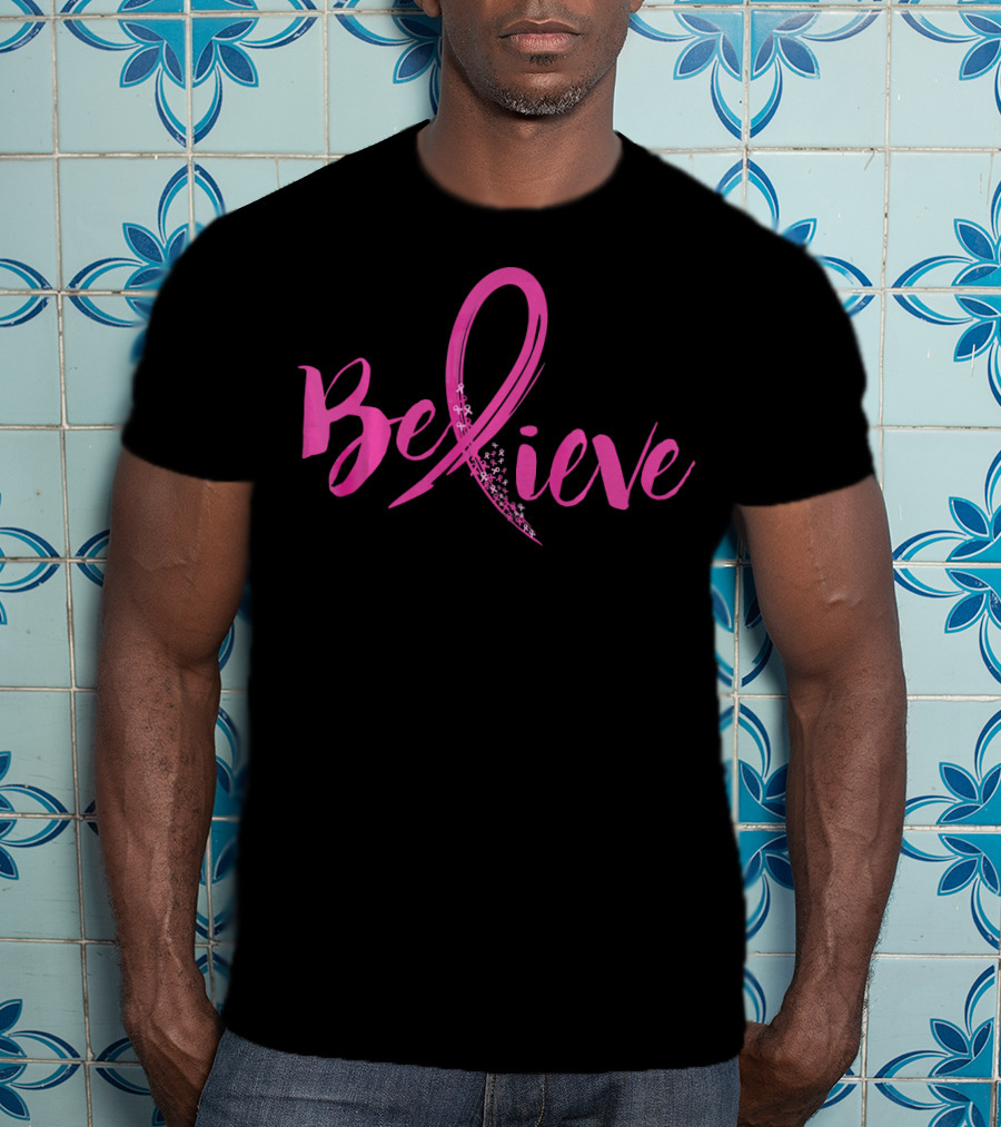 Believe Women Breast Cancer Awareness T-Shirt