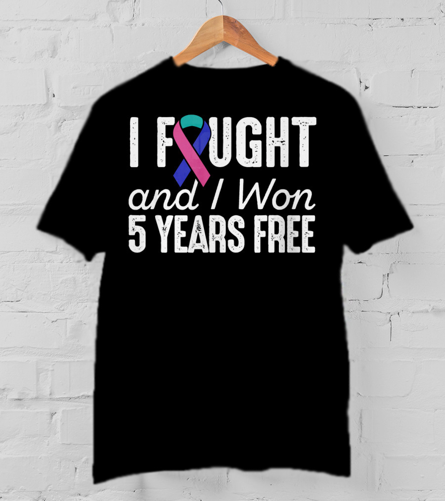 I Fought And I Won 5 Years Free Thyroid Cancerversary T-Shirt