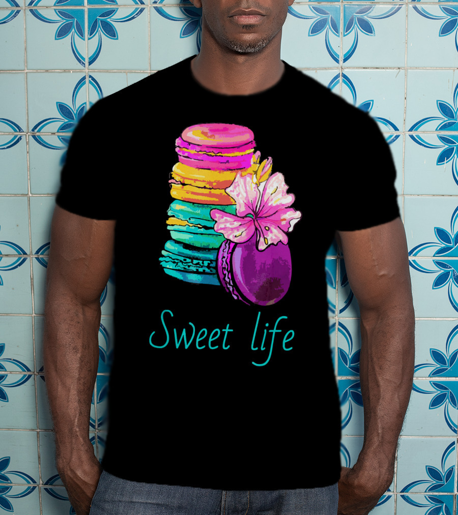 Sweet Life Colorful Macarons With Flower T-Shirt