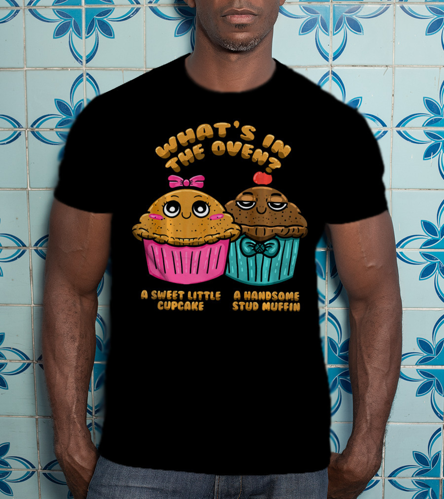 What's In The Oven Sweet Little Cupcake Handsome Stud Muffin T-Shirt