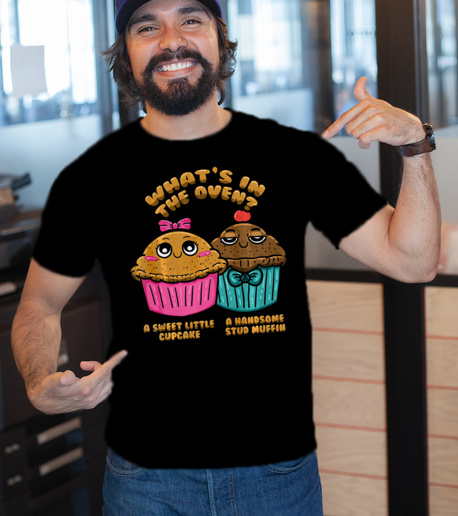What's In The Oven Sweet Little Cupcake Handsome Stud Muffin T-Shirt
