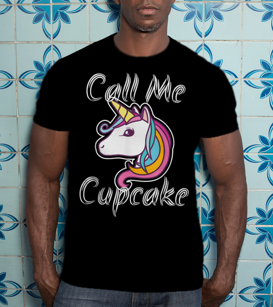 Call Me Cupcake Unicorn Rainbow T-Shirt