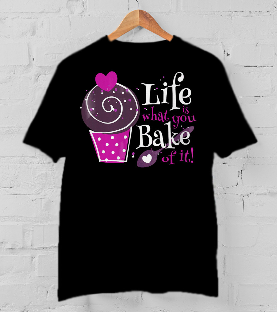 Life Is What You Bake Of It Cupcake Heart Swirl Polka Dots T-Shirt