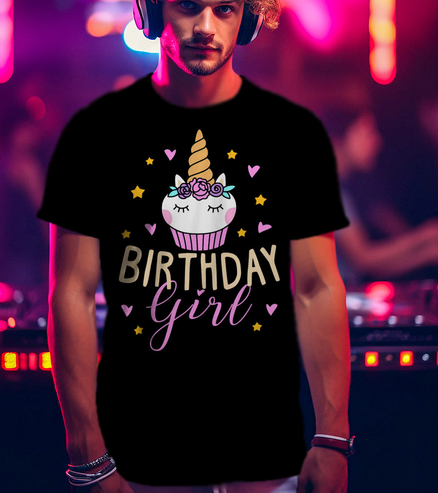 Birthday Girl Unicorn Cupcake Stars Hearts Cute Funny T-Shirt
