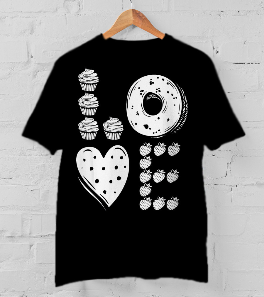 Love Cupcake Doughnut Strawberry Food Lover T-Shirt