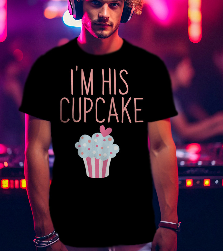 I'm His Cupcake Valentine's Day Couple With Heart And Polka Dot Frosting T-Shirt