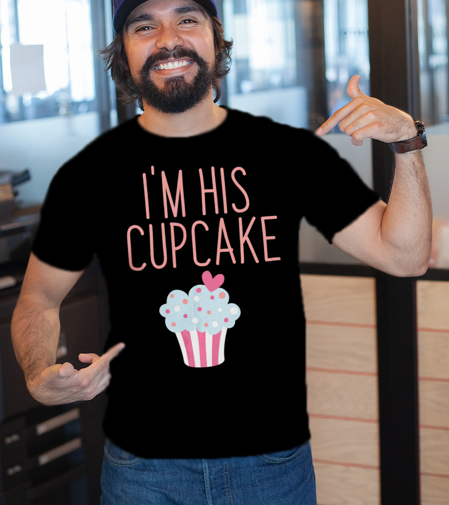 I'm His Cupcake Valentine's Day Couple With Heart And Polka Dot Frosting T-Shirt