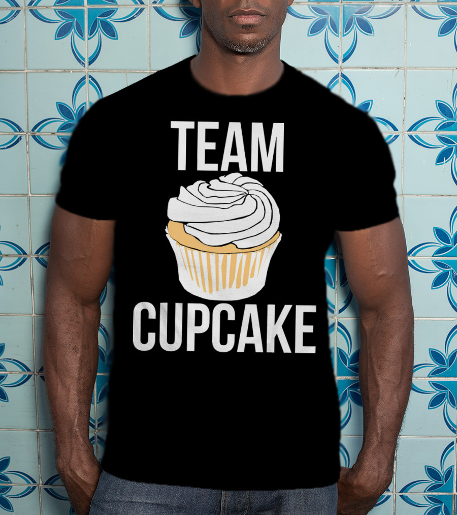 Team Cupcake Bakery Humor Cupcake Lovers Funny Sweets T-Shirt