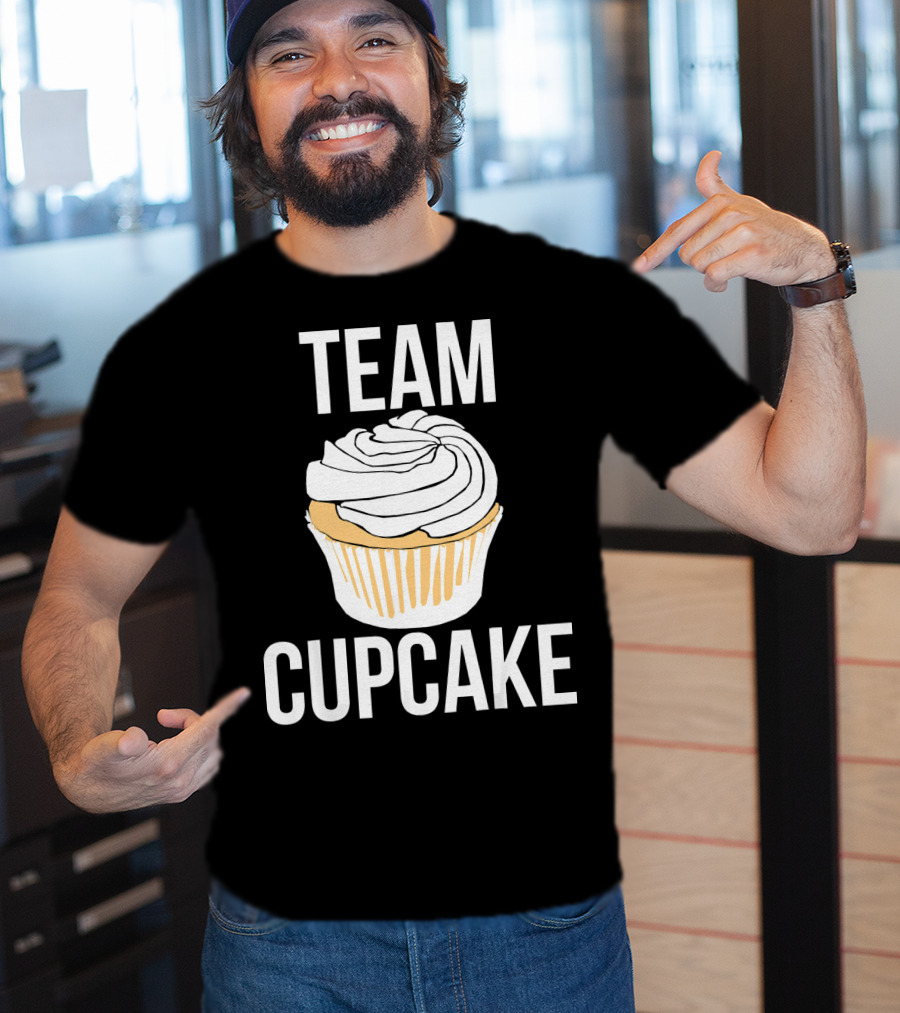 Team Cupcake Bakery Humor Cupcake Lovers Funny Sweets T-Shirt
