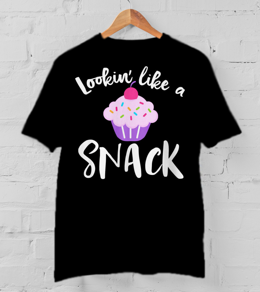 Lookin' Like A Snack Cupcake Funny Meme With Sprinkles And Cherry T-Shirt