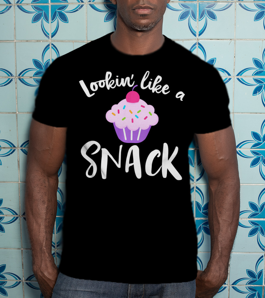 Lookin' Like A Snack Cupcake Funny Meme With Sprinkles And Cherry T-Shirt