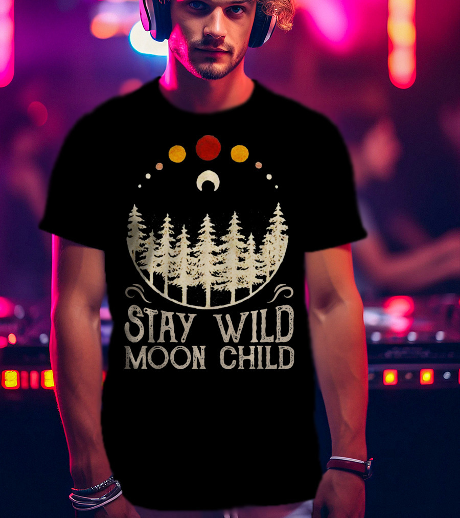 Stay Wild Moon Child Lunar Eclipse Forest Trees And Celestial Phases T-Shirt