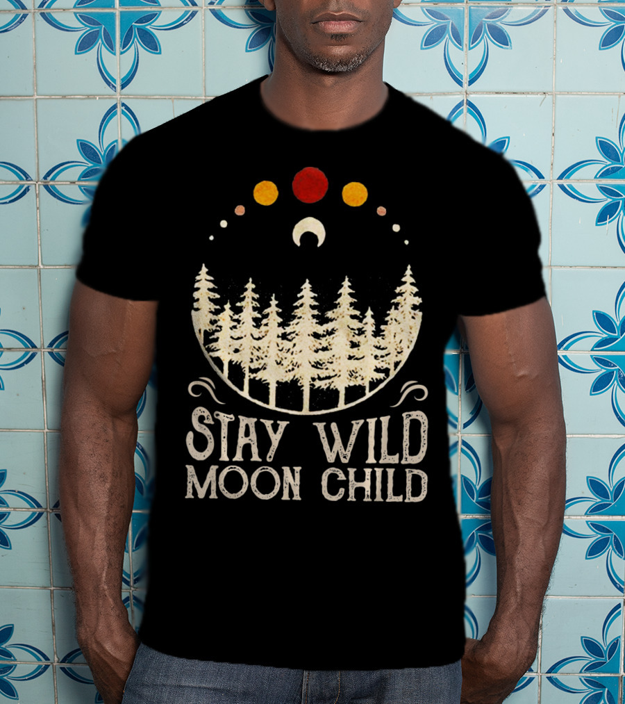 Stay Wild Moon Child Lunar Eclipse Forest Trees And Celestial Phases T-Shirt