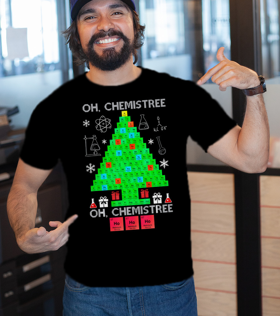 Oh Chemistree Chemistree Science Periodic Table Holiday Tree T-Shirt